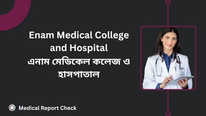 Enam Medical College and Hospital